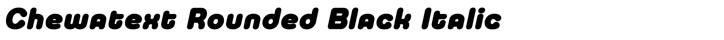 Chewatext Rounded Black Italic